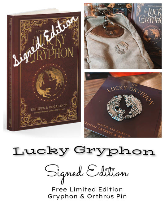 *SIGNED* A Traveler's Guide to the Lucky Gryphon: Recipes & Regalings